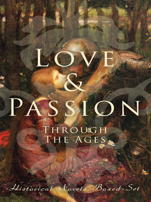 cover image of Love & Passion Through the Ages (Historical Novels Boxed-Set)